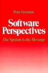 Software Perspectives: The System is the Message - Peter Freeman