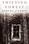 Thieving Forest - Martha Conway