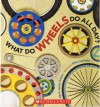 What Do Wheels Do All Day? - April Jones Prince, Giles Laroche