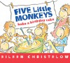 Five Little Monkeys Bake a Birthday Cake (Board Book) - Eileen Christelow