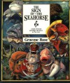 The Sign of the Seahorse: A Tale of Greed and High Adventure in Two Acts - Graeme Base