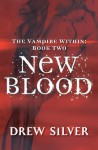 The Vampire Within: New Blood - Drew Silver