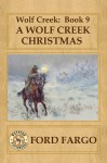 A Wolf Creek Christmas - Ford Fargo, Jory Sherman, James J. Griffin, Jacquie Rogers, Jerry Guin, Meg Mims, Troy D. Smith