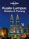 Lonely Planet Kuala Lumpur, Melaka & Penang (Travel Guide) - Lonely Planet