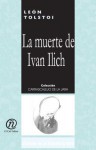 La muerte de Ivan Ilich (Coleccion Clasicos De La Literatura Rusa Carrascalejo De La Jara) - Leo Tolstoy