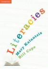 Literacies - Mary Kalantzis, Bill Cope