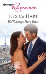 We'll Always Have Paris - Jessica Hart