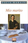 Mio marito - Dacia Maraini