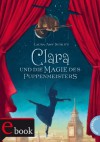 Clara und die Magie des Puppenmeisters (German Edition) - Laura Amy Schlitz, Eva Plorin