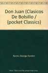 Don Juan (Clasicos De Bolsillo / {pocket Classics) (Spanish Edition) - George Gordon Byron