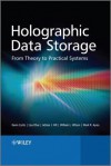 Holographic Data Storage: From Theory to Practical Systems - Kevin Curtis, Lisa Dhar, Adrian Hill, William Wilson