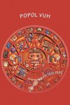 Popol Vuh: The Mythology of the Maya - Andras M. Nagy