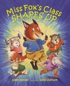 Miss Fox's Class Shapes Up - Eileen Spinelli, Anne Kennedy