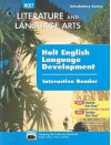 California Holt Literature and Language Arts: Holt English Language Development Interactive Reader: Introductory Course - Isabel L. Beck