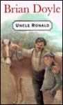 Uncle Ronald - Brian Doyle