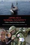 Japan as a 'Normal Country'?: A Nation in Search of Its Place in the World - Yoshihide Soeya, David A. Welch, Masayaki Tadokoro