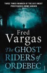 The Ghost Riders of Ordebec - Fred Vargas