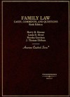 Family Law, Cases, Comments and Questions (American Casebooks) - Harry D. Krause, Marsha Garrison, Linda D. Elrod