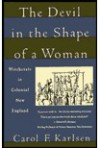 The Devil in the Shape of a Woman: Witchcraft in Colonial New England - Carol F. Karlsen, Marty Asher