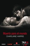 Muerto para el mundo - Charlaine Harris