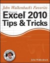 John Walkenbach's Favorite Excel 2010 Tips and Tricks (Mr. Spreadsheet's Bookshelf) - John Walkenbach