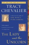 The Lady and the Unicorn: A Novel - Tracy Chevalier