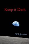 Keep It Dark - Will Jonson