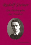 Die Philosophie der Freiheit (GA 004) (German Edition) - Rudolf Steiner