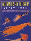 Saltwater Fly Patterns: Revised and Fully Augmented Ed. - Lefty Kreh