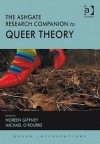 The Ashgate Research Companion to Queer Theory - Noreen Giffney