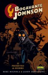 Bogavante Johnson 1 El Prometeo De Hierro - Mike Mignola