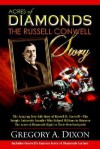 Acres of Diamonds: The Russell Conwell Story - Gregory A. Dixon, Russell H. Conwell