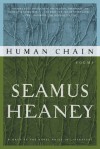 Human Chain: Poems - Seamus Heaney