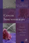 Cancer Immunotherapy: Immune Suppression and Tumor Growth - George C Prendergast, Elizabeth M Jaffee