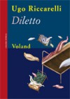 Diletto - Ugo Riccarelli