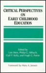 Critical Perspectives on Early Childhood Education (S U N Y Series, Frontiers in Education) - Lois Weis, Philip G. Altbach, Gail P. Kelly