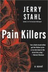 Pain Killers: A Novel - Jerry Stahl