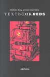 Textbook Reds: Schoolbooks, Ideology, and Eastern German Identity - John Rodden