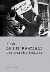 1938. Leggi razziali: una tragedia italiana - Marcello Pezzetti, Bruno Vespa, Alessandro Nicosia