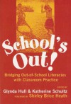 School's Out: Bridging Out-Of-School Literacies with Classroom Practice - Glynda A. Hull