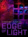 Edge of Light - Cynthia Justlin