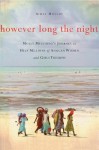 However Long the Night: Molly Melching's Journey to Help Millions of African Women and Girls Triumph - Aimee Molloy