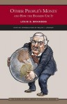 Other People's Money and How the Bankers Use It (Barnes & Noble Library of Essential Reading) - Louis D. Brandeis, Melvin I. Urofsky