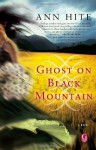 Ghost on Black Mountain - Ann Hite