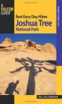 Best Easy Day Hikes Joshua Tree National Park, 2nd (Best Easy Day Hikes Series) - Bill Cunningham