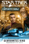 Star Trek - New Frontier: The Captain's Table - Gebranntes Kind (German Edition) - Peter David, Bernhard Kempen