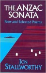 The Anzac Sonata: New and Selected Poems - Jon Stallworthy