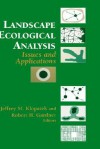 Landscape Ecological Analysis: Issues and Applications - Jeffrey M. Klopatek