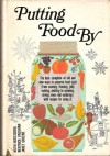 Putting Food By - Janet Greene, Janet Greene, Beatrice Vaughan