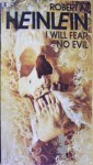 I Will Fear No Evil - Robert A. Heinlein